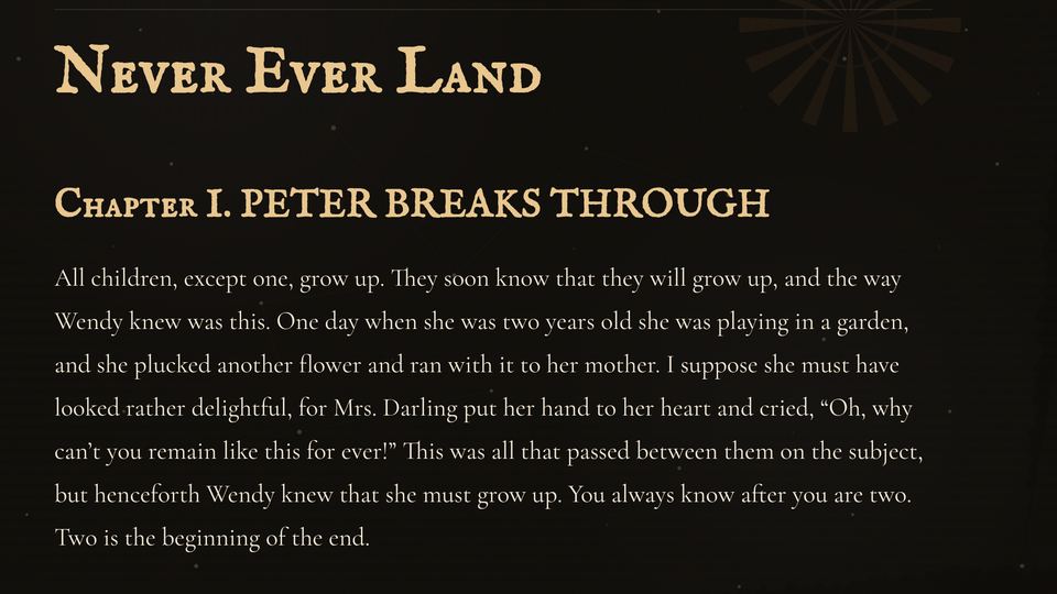 Never Ever Land: the opening page, Chapter I, Peter Breaks Through, set in candlelit type